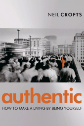 E-book, Authentic : How to Make a Living By Being Yourself, Capstone