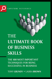 E-book, The Ultimate Book of Business Skills : The 100 Most Important Techniques for Being Successful in Business, Capstone