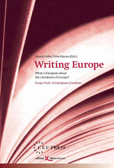 E-book, Writing Europe : What is European about the Literatures of Europe? Essays from 33 European Countries, Central European University Press