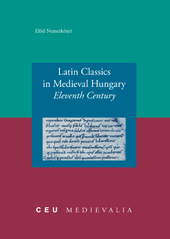 E-book, Latin Classics in Medieval Hungary : Eleventh Century, Nemerkényi, Előd, Central European University Press