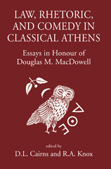 eBook, Law, Rhetoric and Comedy in Classical Athens : Essays in Honour of Douglas M. MacDowell, The Classical Press of Wales