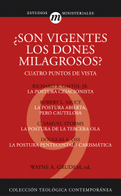 E-book, Son vigentes los dones milagrosos? : Cuatro puntos de vista, Editorial CLIE