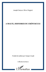 E-book, A Malte, histoires du crépuscule, Friggieri, Oliver, L'Harmattan