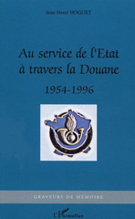 E-book, Au service de l'Etat à travers la Douane : 1954-1996, L'Harmattan