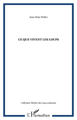 E-book, Ce que vivent les loups, Weber, Jean-Marc, L'Harmattan