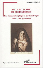 E-book, De la paternité et des psychoses : Une étude philosophique et psychanalytique - Du psychotique, L'Harmattan