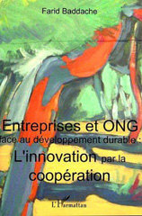 eBook, Entreprises et ONG face au développement durable : L'innovation par la coopération, Baddache, Farid, L'Harmattan