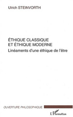 E-book, Ethique classique et éthique moderne : Linéaments d'une éthique de l'être, Steinvorth, Ulrich, L'Harmattan