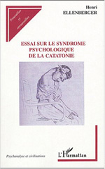 E-book, Essai sur le syndrome psychologique de la catatonie, Ellenberger, Henri, L'Harmattan