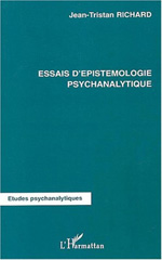 eBook, Essais d'épistémologie psychanalytique, Richard, Jean-Tristan, L'Harmattan