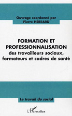 E-book, Formation et professionnalisation : des travailleurs sociaux, formateurs et cadre de santé, L'Harmattan