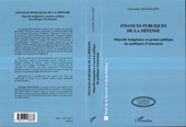 E-book, Finances publiques de la défense : Objectifs budgétaires et gestion publique des politiques d'armement, L'Harmattan