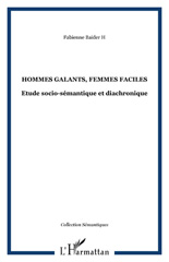 eBook, Hommes galants, femmes faciles : Etude socio-sémantique et diachronique, Baider H, Fabienne, L'Harmattan