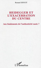 E-book, Heidegger et l'exacerbation du centre : Aux fondements de l'authenticité nazie ?, L'Harmattan