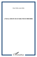 E-book, J'ai 61 ans et je (vais) veux mourir, L'Harmattan