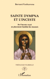 E-book, Sainte Dympna et l'inceste : De l'inceste royal au placement familial des insensés, L'Harmattan
