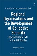 E-book, Regional Organisations and the Development of Collective Security, Hart Publishing