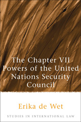 E-book, The Chapter VII Powers of the United Nations Security Council, de Wet, Erika, Hart Publishing