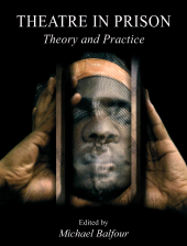 E-book, Theatre in Prison : Theory and Practice, Intellect