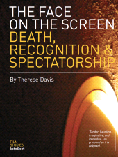 E-book, The Face on the Screen : Questions of Death, Recognition and Public Memory, Intellect