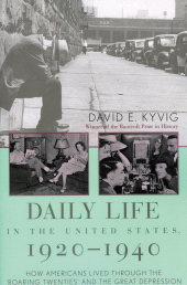 E-book, Daily Life in the United States, 1920-1940 : How Americans Lived Through the "Roaring Twenties" and the Great Depression, Ivan R. Dee