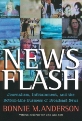 E-book, News Flash : Journalism, Infotainment and the Bottom-Line Business of Broadcast News, Jossey-Bass