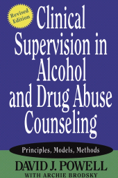 eBook, Clinical Supervision in Alcohol and Drug Abuse Counseling : Principles, Models, Methods, Jossey-Bass
