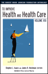 E-book, To Improve Health and Health Care : The Robert Wood Johnson Foundation Anthology, Jossey-Bass