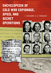 eBook, Encyclopedia of Cold War Espionage, Spies, and Secret Operations, Bloomsbury Publishing