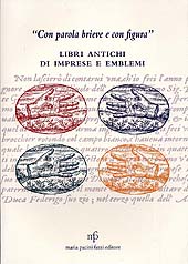 E-book, Con parola brieve e con figura : libri antichi di imprese e emblemi, M. Pacini Fazzi