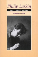 eBook, Philip Larkin : Subversive Writer, Liverpool University Press