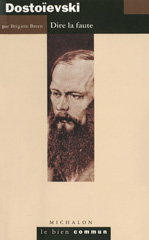 E-book, Dostoievski : Dire la faute, Michalon éditeur