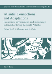 eBook, Atlantic Connections and Adaptations : Economies, environments and subsistence in lands bordering the North Atlantic, Oxbow Books