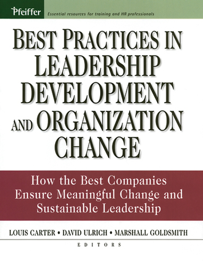 E-book, Best Practices in Leadership Development and Organization Change : How the Best Companies Ensure Meaningful Change and Sustainable Leadership, Pfeiffer
