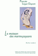 E-book, La moisson des marins paysans : L'huître et ses éleveurs dans le bassin de Marennes-Oléron, Legué Dupont, Pascale, Inra