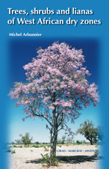 E-book, Trees, Shrubs and Lianas of West African Dry Zones, Arbonnier, Michel, Cirad