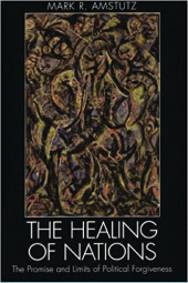 E-book, The Healing of Nations : The Promise and Limits of Political Forgiveness, Rowman & Littlefield Publishers