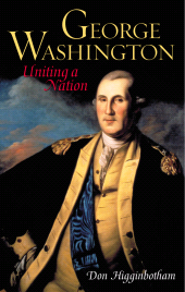E-book, George Washington : Uniting a Nation, Higginbotham, Don., Rowman & Littlefield