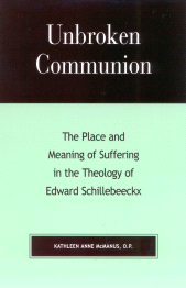 E-book, Unbroken Communion : The Place and Meaning of Suffering in the Theology of Edward Schillebeeckx, Rowman & Littlefield