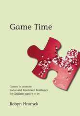 E-book, Game Time : Games to Promote Social and Emotional Resilience for Children aged 4 - 14, Sage