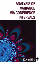 E-book, Analysis of Variance via Confidence Intervals, Bird, K D., Sage