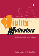 eBook, Mighty Motivators : Resource Bank for Setting Targets and Rewarding Pupil Progress at Key Stage 1 & 2, Watts, Claire, Sage