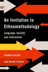 E-book, An Invitation to Ethnomethodology : Language, Society and Interaction, Francis, David J., Sage