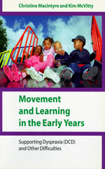 E-book, Movement and Learning in the Early Years : Supporting Dyspraxia (DCD) and Other Difficulties, Macintyre, Christine, Sage