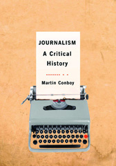 eBook, Journalism : A Critical History, Conboy, Martin, Sage