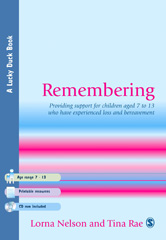 eBook, Remembering : Providing Support for Children Aged 7 to 13 Who Have Experienced Loss and Bereavement, SAGE Publications Ltd