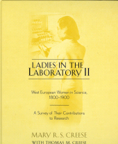 eBook, Ladies in the Laboratory II : West European Women in Science, 1800-1900: A Survey of Their Contributions to Research, Scarecrow Press