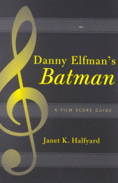 E-book, Danny Elfman's Batman : A Film Score Guide, Scarecrow Press