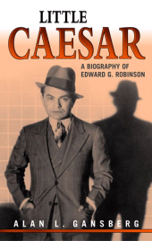 E-book, Little Caesar : A Biography of Edward G. Robinson, Scarecrow Press