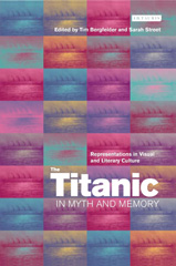 eBook, The Titanic in Myth and Memory, Bergfelder, Tim., I.B. Tauris